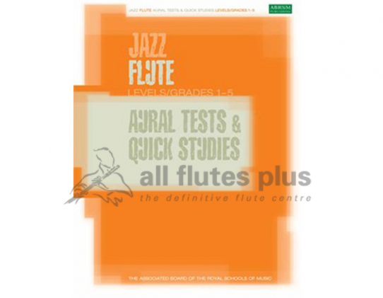 ABRSM Jazz Flute Aural Tests And Quick Studies-Levels Grades 1-5
