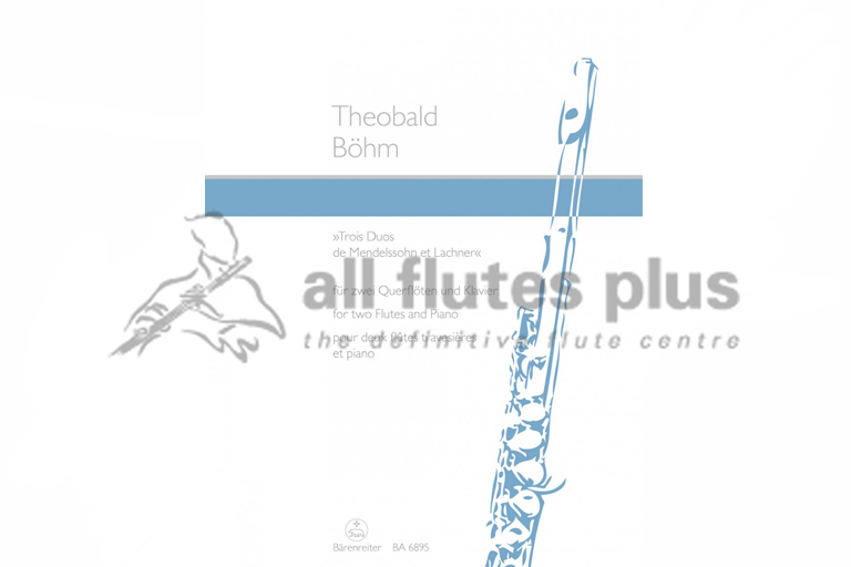 Boehm Three Duos based on Mendelssohn and Lachner-Two Flutes and Piano