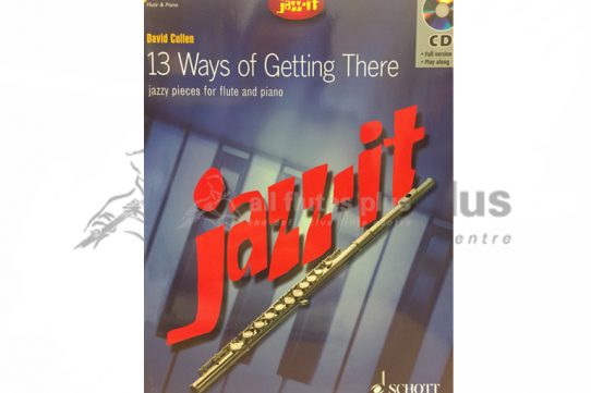 13 Ways of Getting There-Jazzy Pieces for Flute and Piano-Schott