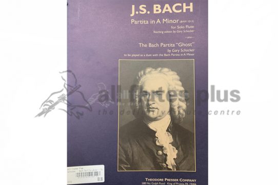 JS Bach Partita in A minor BWV 1013 and The Bach Partita Ghost-Solo Flute-Theodore Presser
